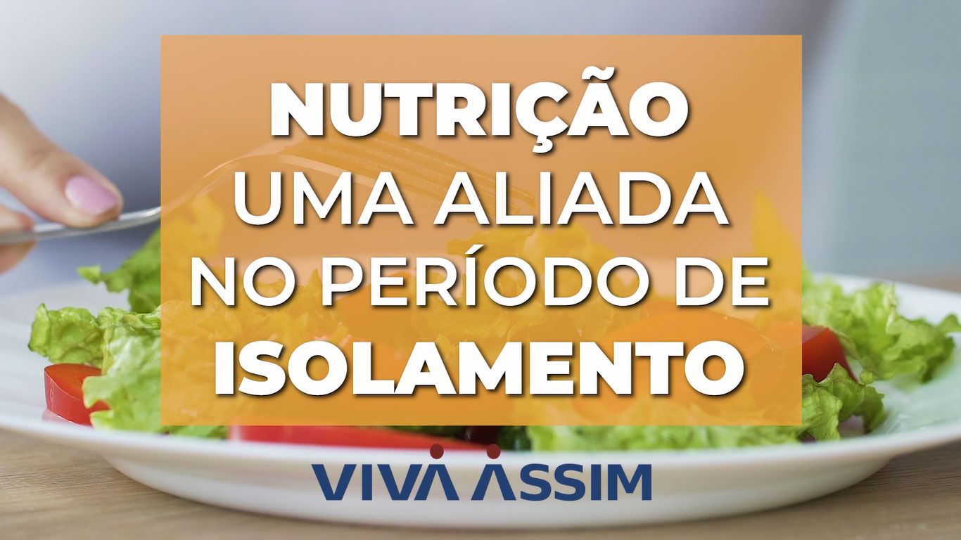 Nutrição, uma aliada ao período de isolamento