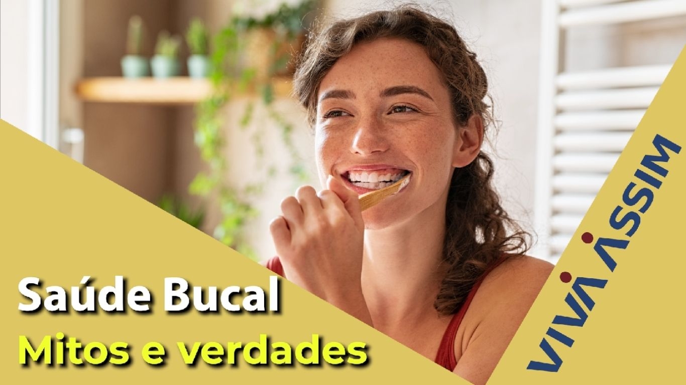 Saúde Bucal - Mitos e Verdades