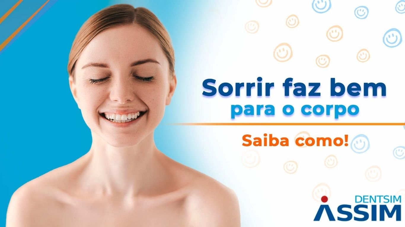 Sorrir faz bem para o corpo. Saiba como!