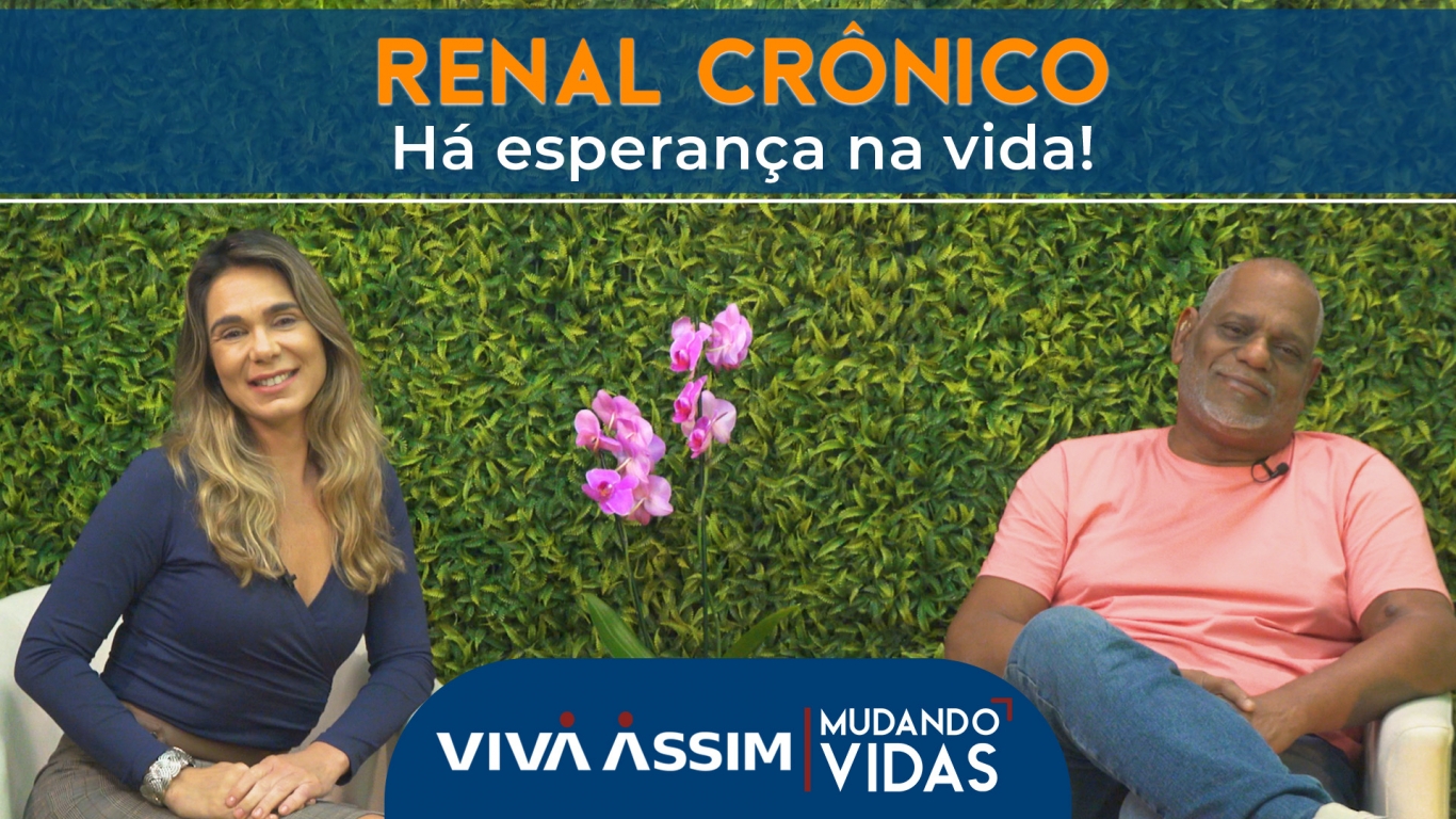 Renal Crônico: há esperança na vida!