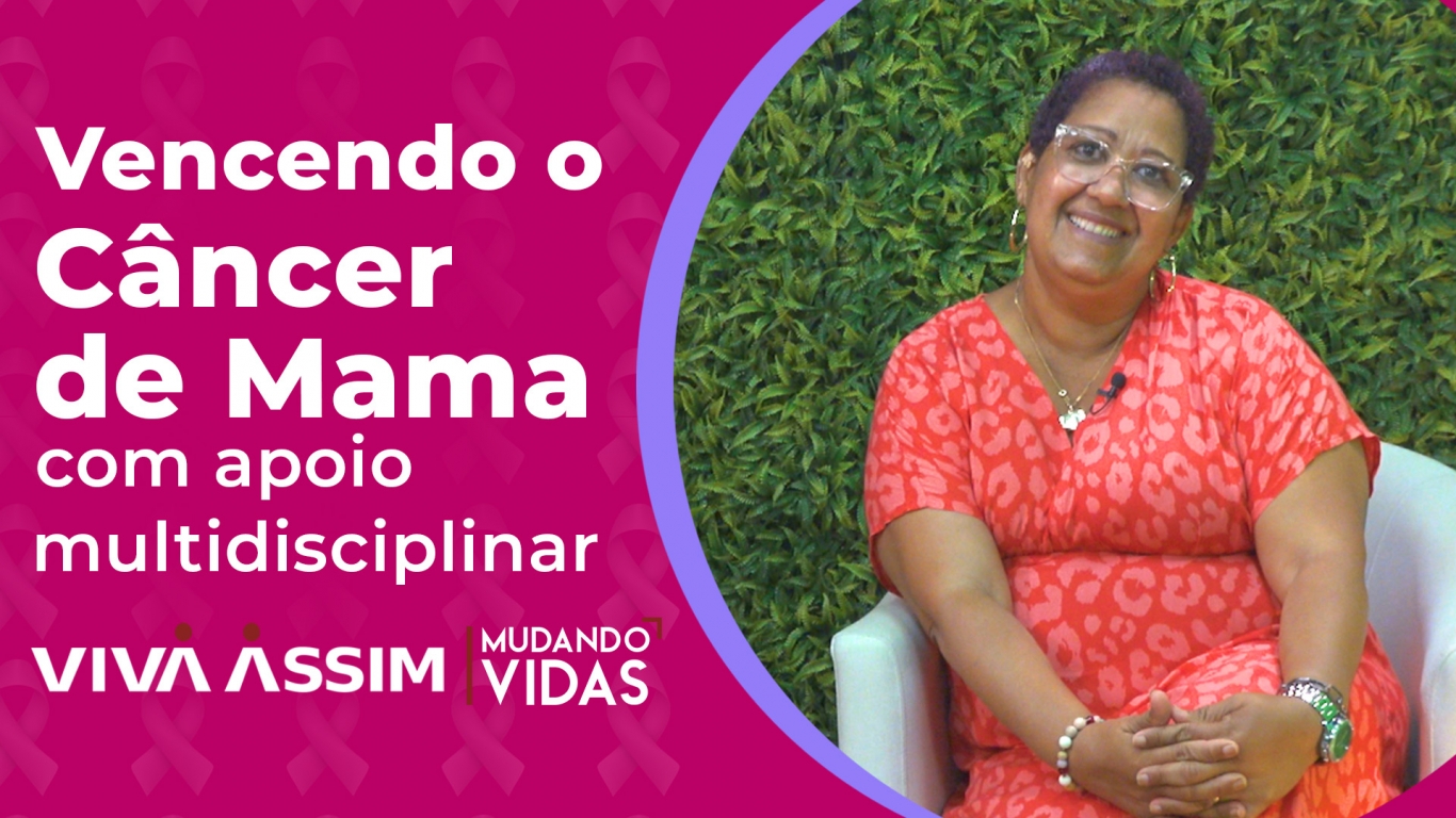 Vencendo o Câncer de Mama com apoio multidisciplinar!