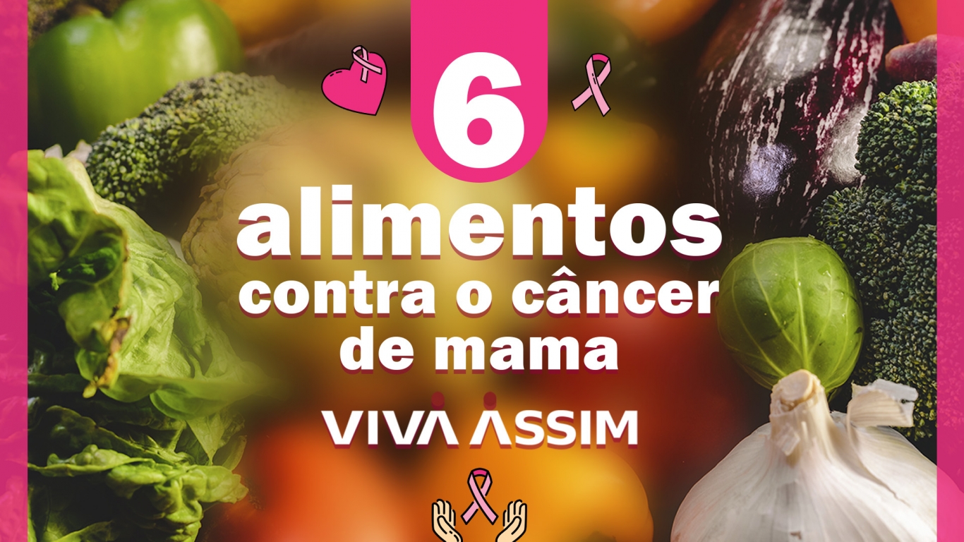6 alimentos contra o câncer de mama