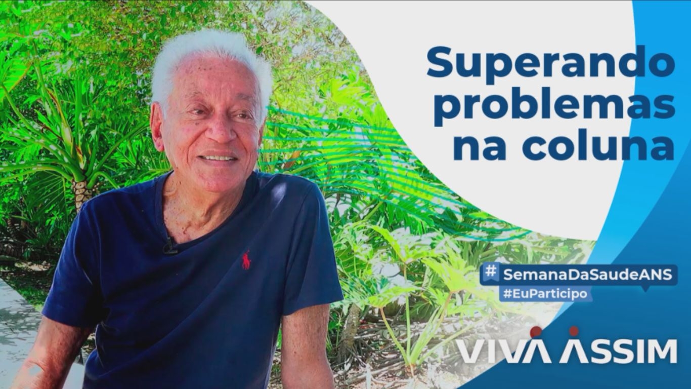 Mudando Vidas: Superando problemas na coluna SemanaDaSaudeANS