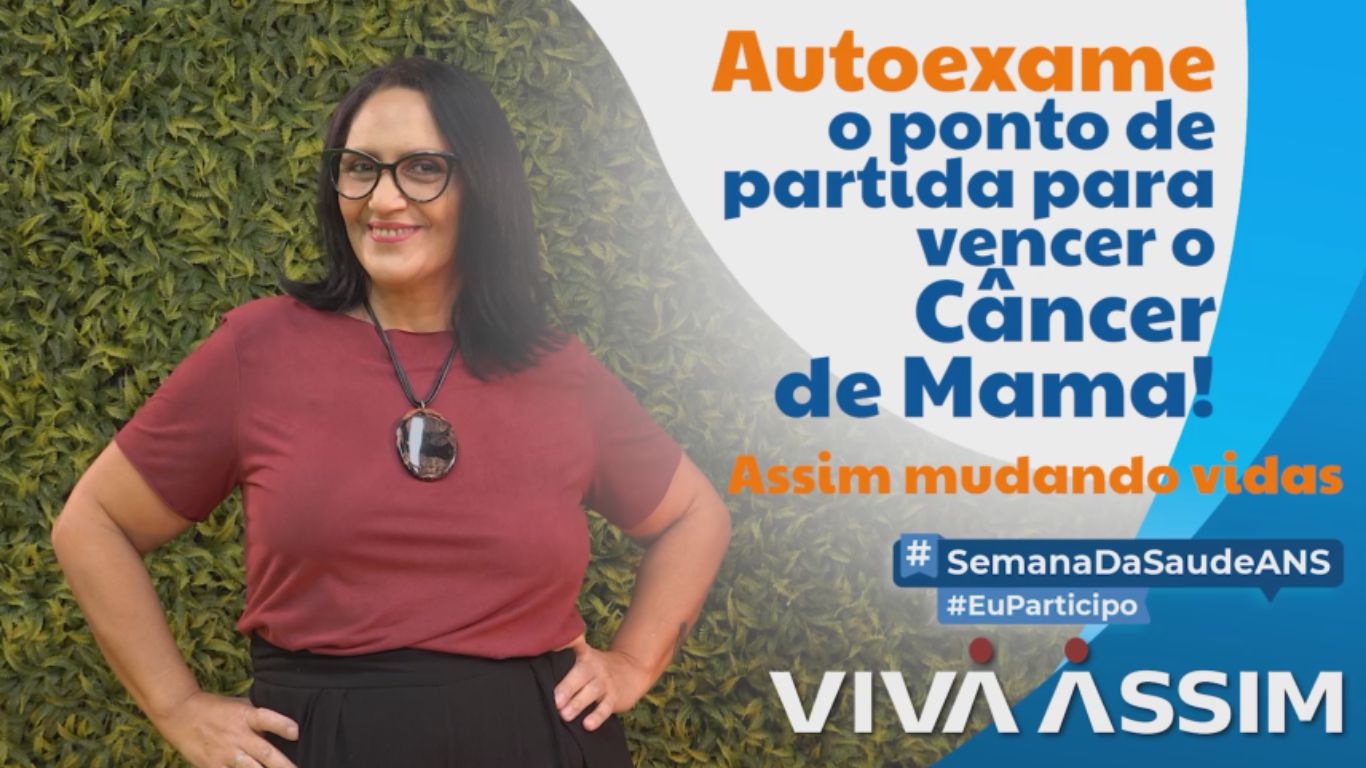 Autoexame - O ponto de partida para vencer o câncer de mama SemanaDaSaudeANS