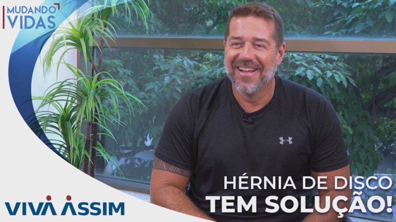 Mudando Vidas: Hérnia de Disco tem solução!