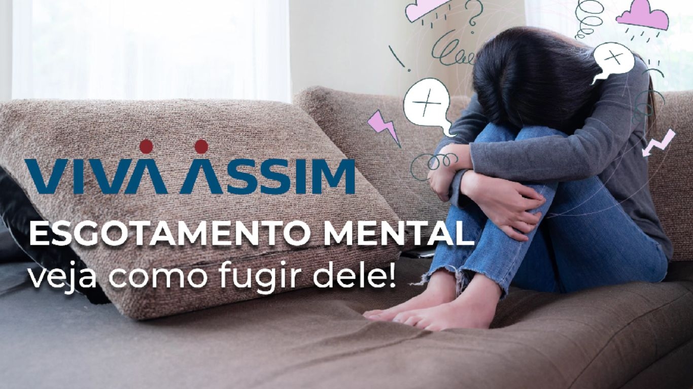 Esgotamento Mental - Viva Assim