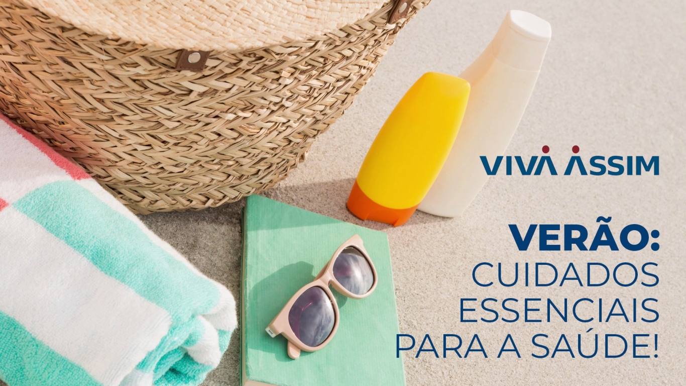 Verão: Cuidados essenciais para a saúde!