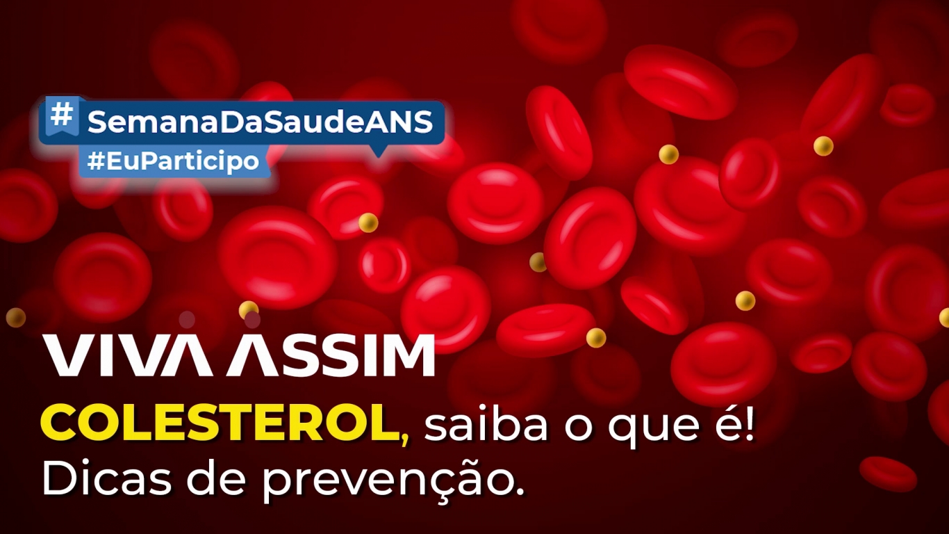 Colesterol, saiba o que é! Dicas de prevenção. (Semana da Saúde)